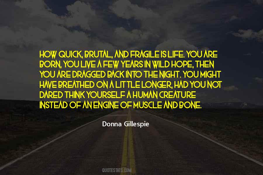 Brutal Life Quotes #1711962
