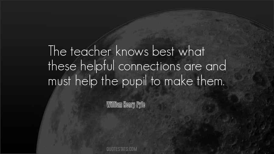 Teacher To Pupil Quotes #720646