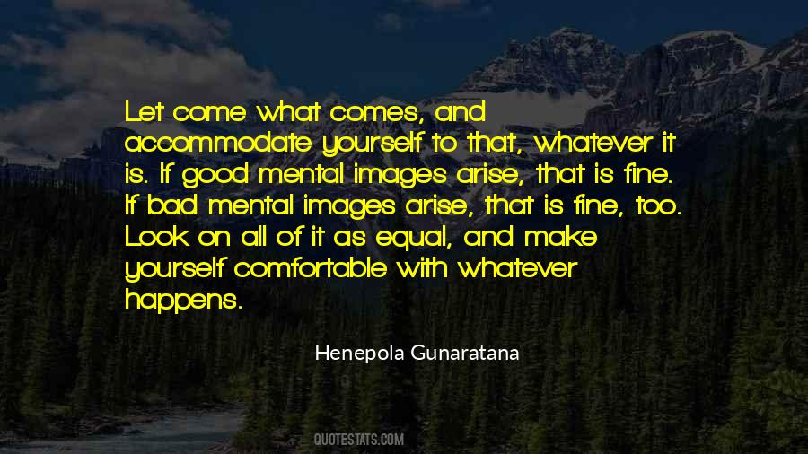 If It Comes Let It Quotes #1040898
