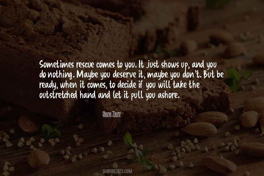 If It Comes Let It Quotes #126753