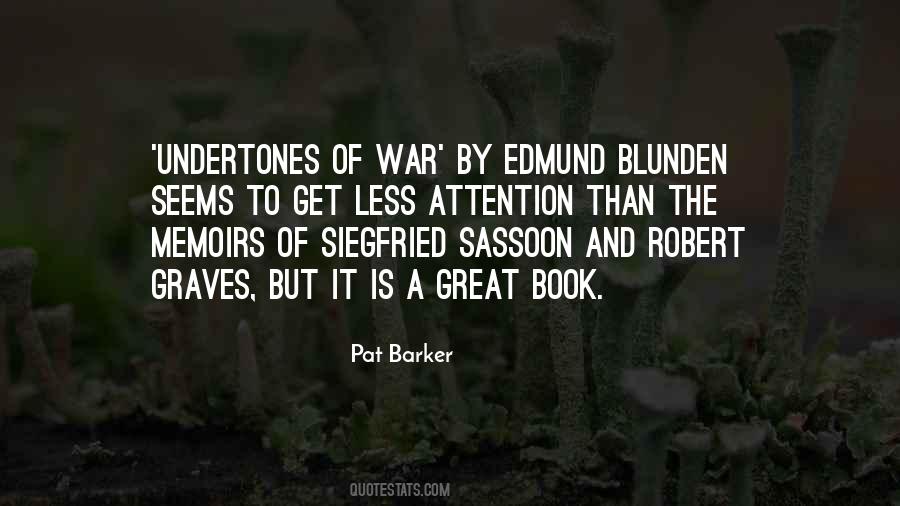 Edmund Blunden Undertones Of War Quotes #1504014