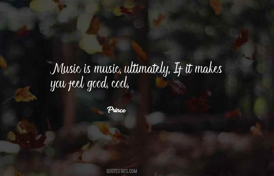 Music Makes Me Feel Good Quotes #1573059