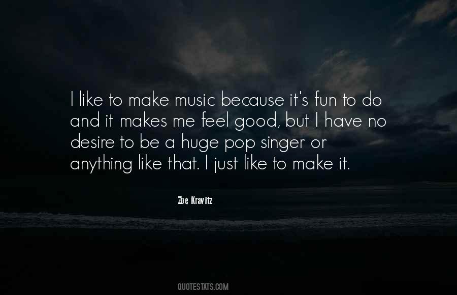 Music Makes Me Feel Good Quotes #175151