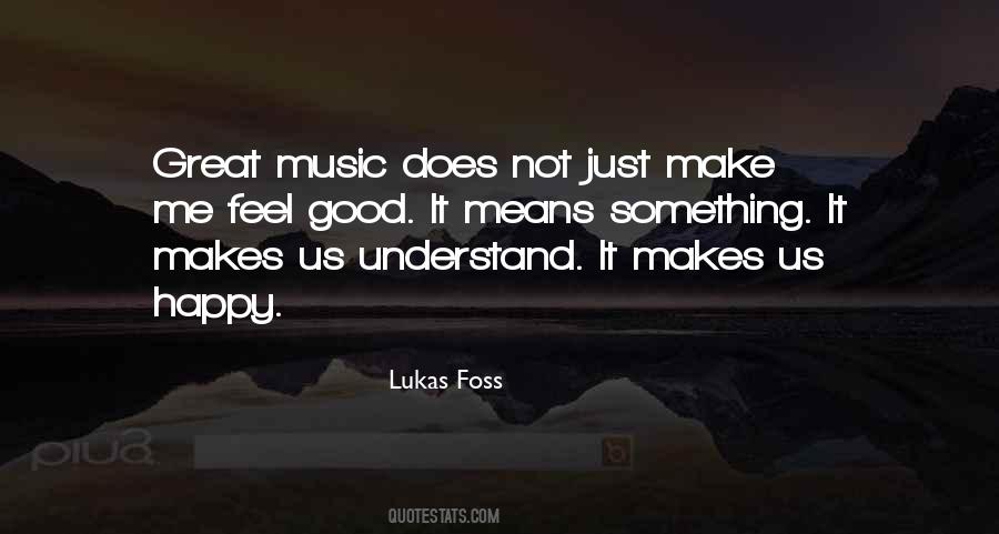 Music Makes Me Feel Good Quotes #968673