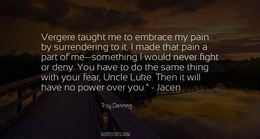 Embrace The Pain Quotes #1504953