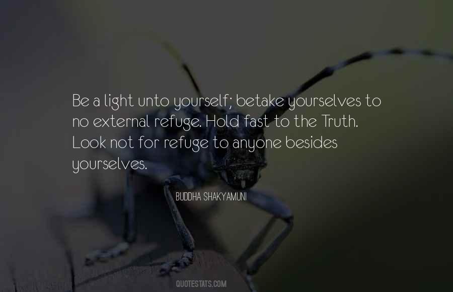 Be A Light Unto Yourself Quotes #1355354