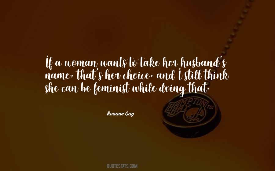 A Woman Wants Quotes #1415026
