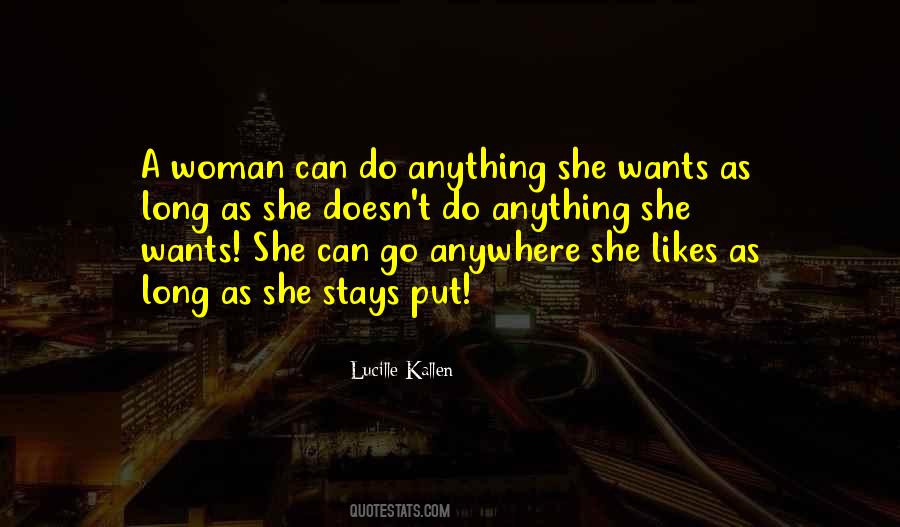 A Woman Wants Quotes #335317