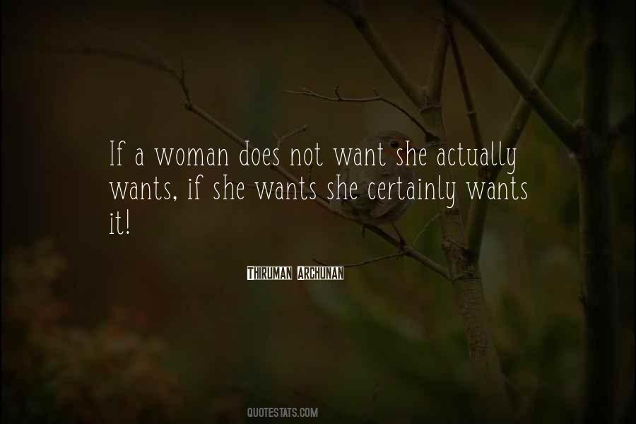 A Woman Wants Quotes #348372