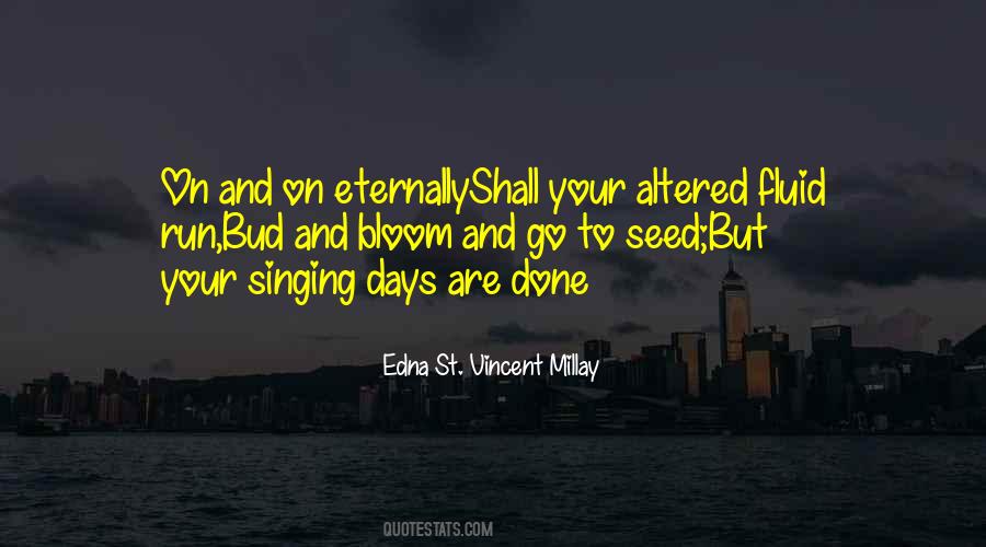 Edna St Vincent Quotes #14555