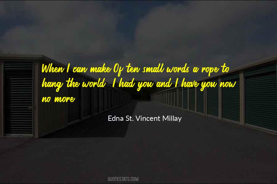 Edna St Vincent Quotes #517455