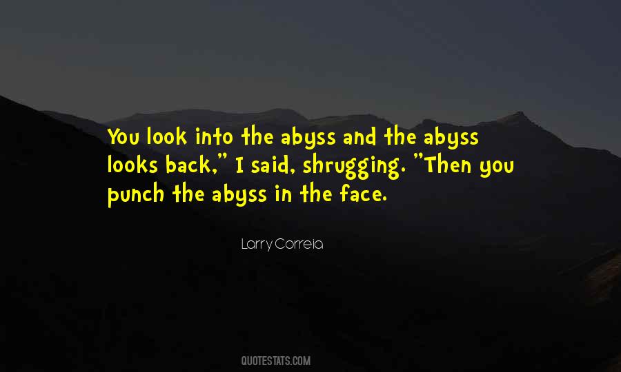 If You Look Into The Abyss Quotes #1807709