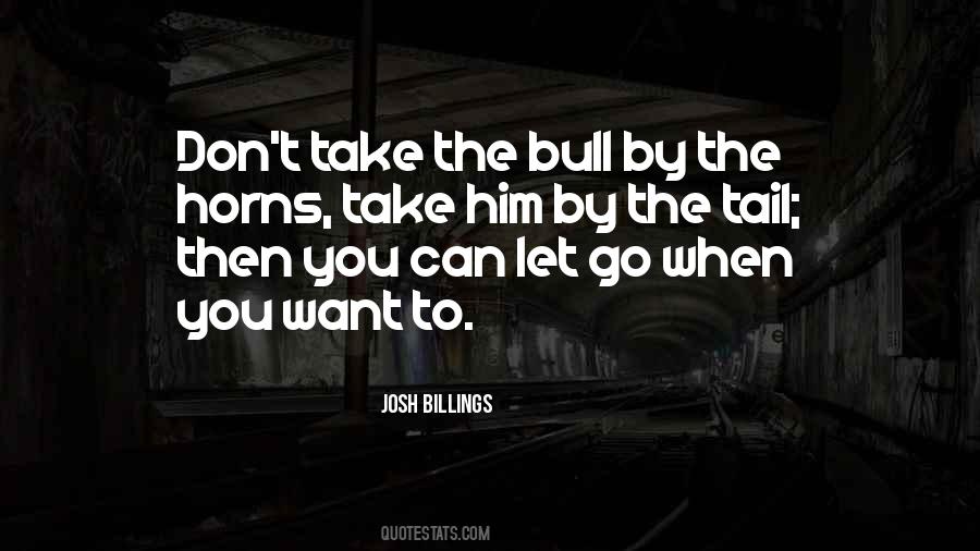 Bull By The Horns Quotes #1643728