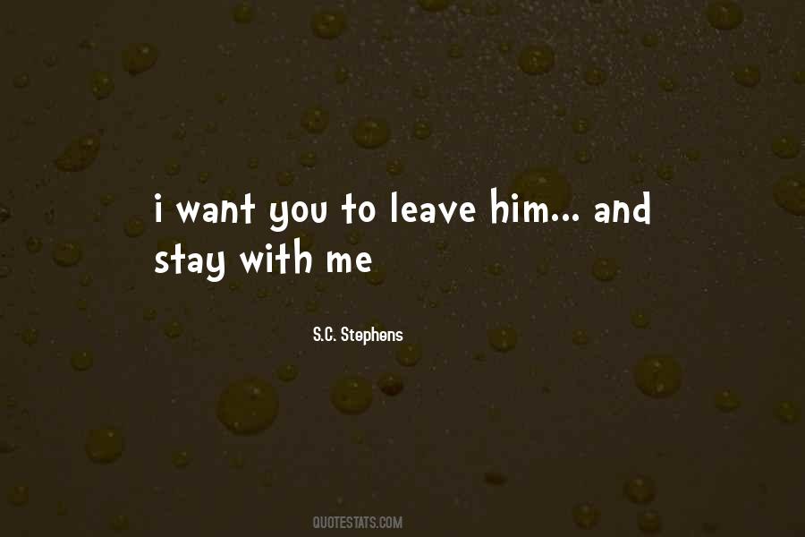 Stay With Him Quotes #1583994