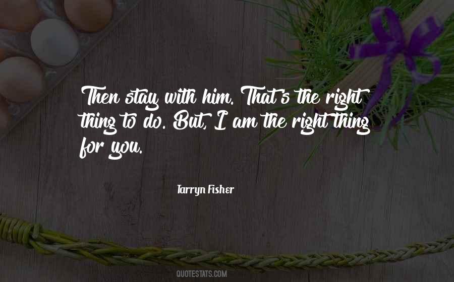 Stay With Him Quotes #386316