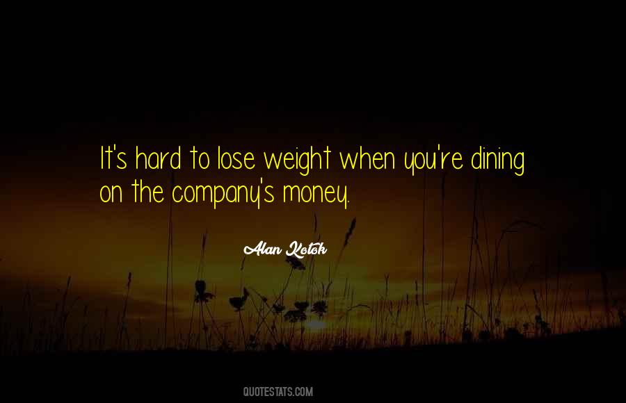 Hard To Lose Weight Quotes #1530162
