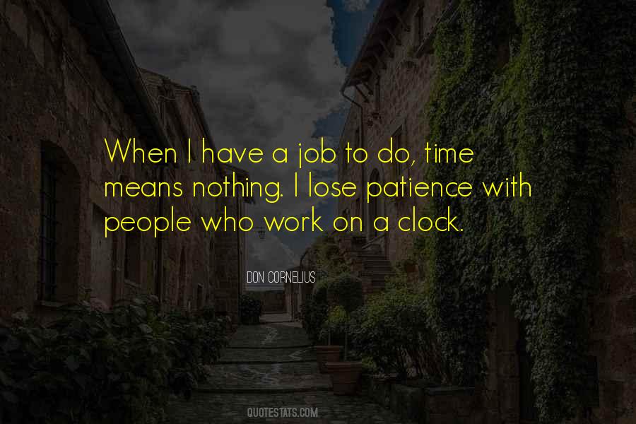 When I Have Nothing To Do Quotes #1206255