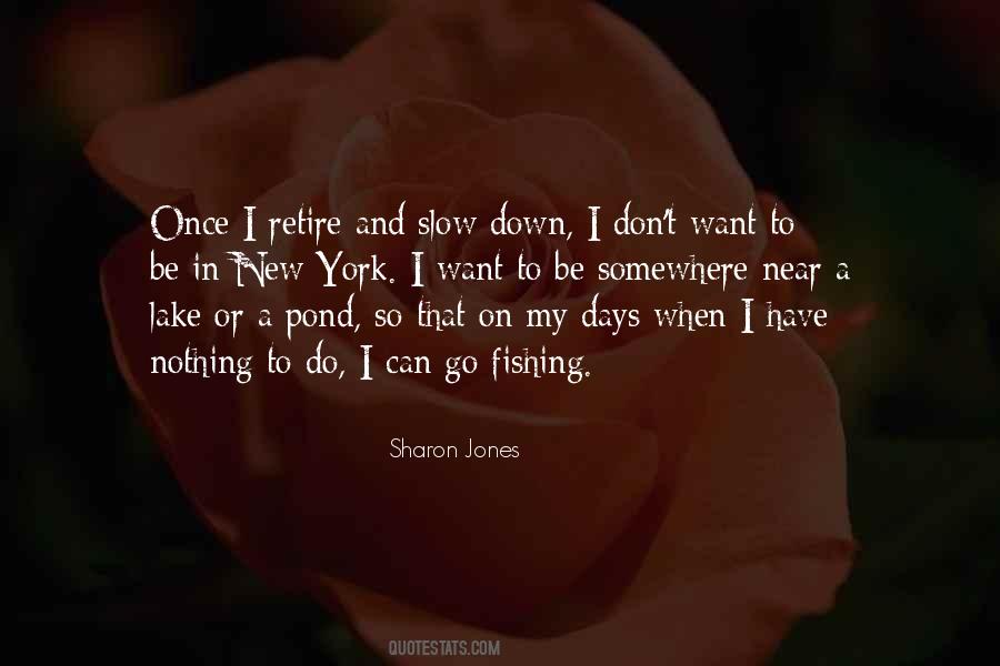 When I Have Nothing To Do Quotes #1241964