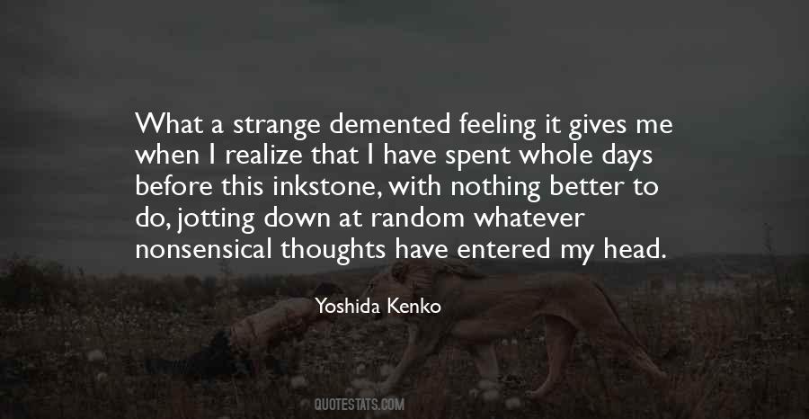 When I Have Nothing To Do Quotes #1525998