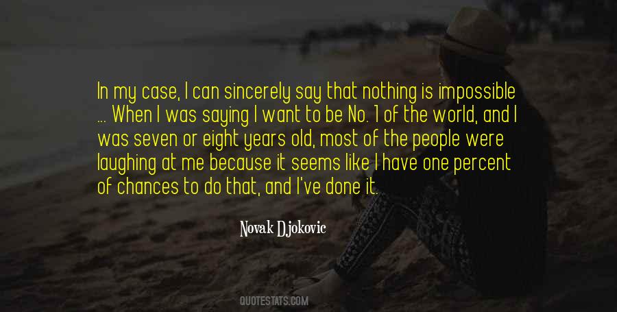 When I Have Nothing To Do Quotes #1774355