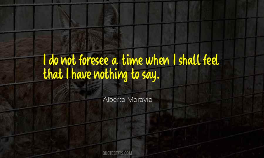 When I Have Nothing To Do Quotes #77971