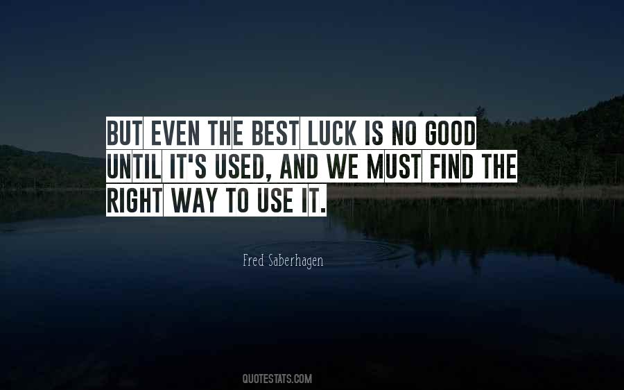The Right Way To Use Quotes #1309785