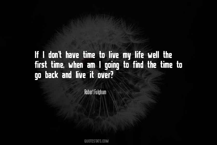 To Live My Life Quotes #1045013