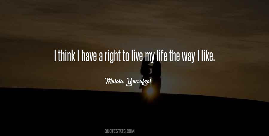 To Live My Life Quotes #1211755