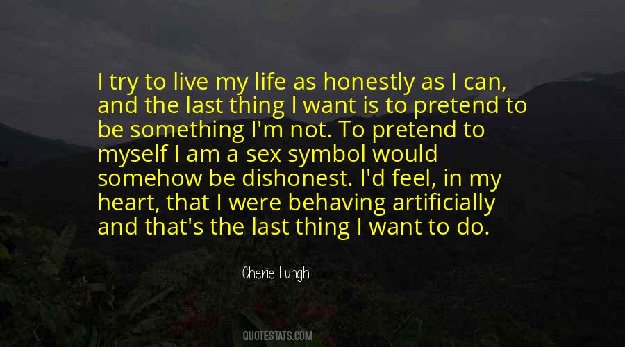To Live My Life Quotes #1353592