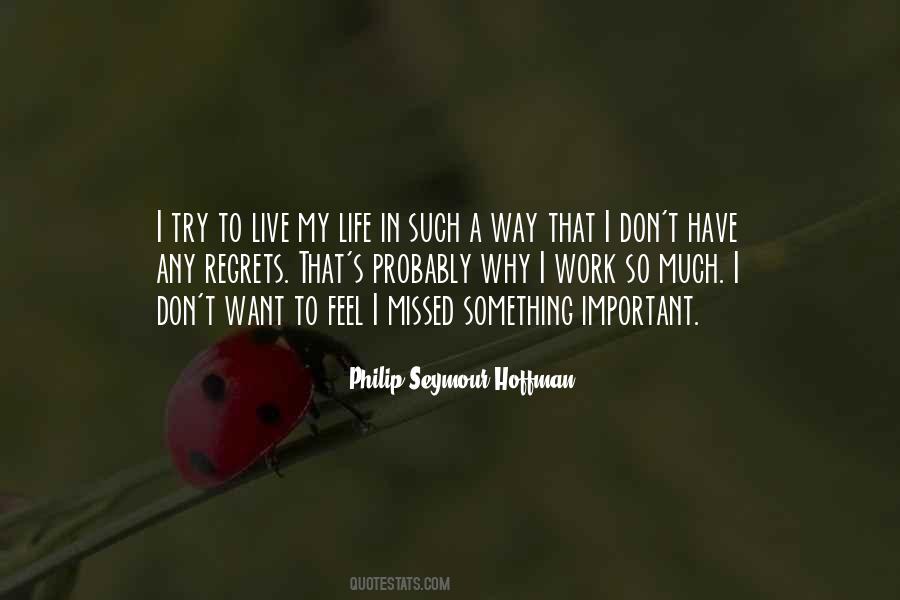 To Live My Life Quotes #1854611