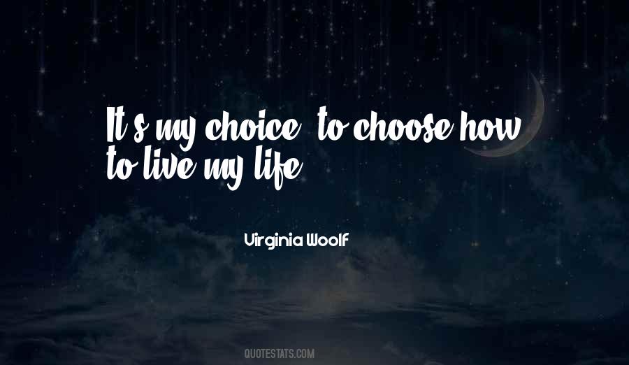 To Live My Life Quotes #1857231