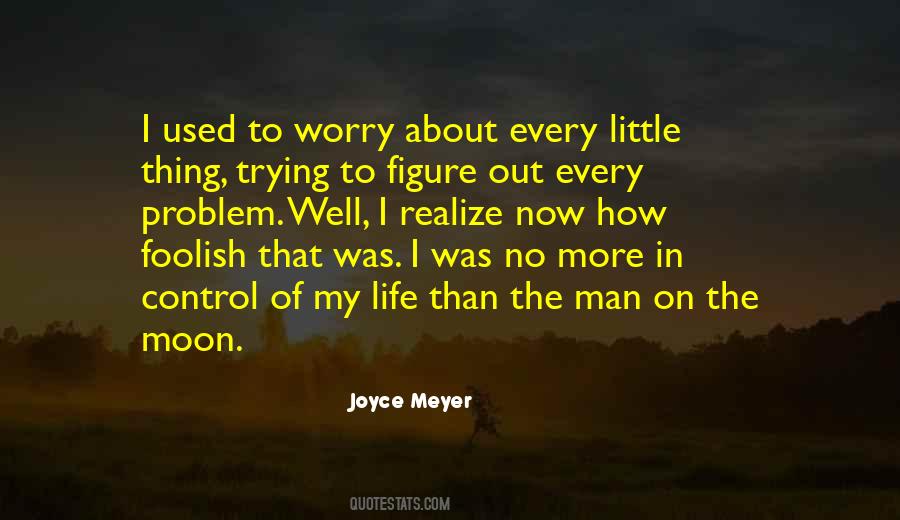 I Control My Life Quotes #594075