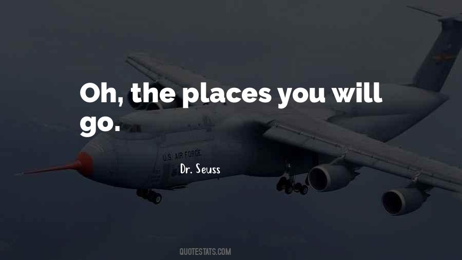 Oh The Places Quotes #1301991