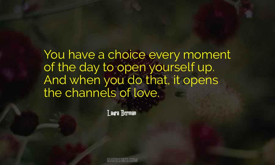 Choice To Love Quotes #562933
