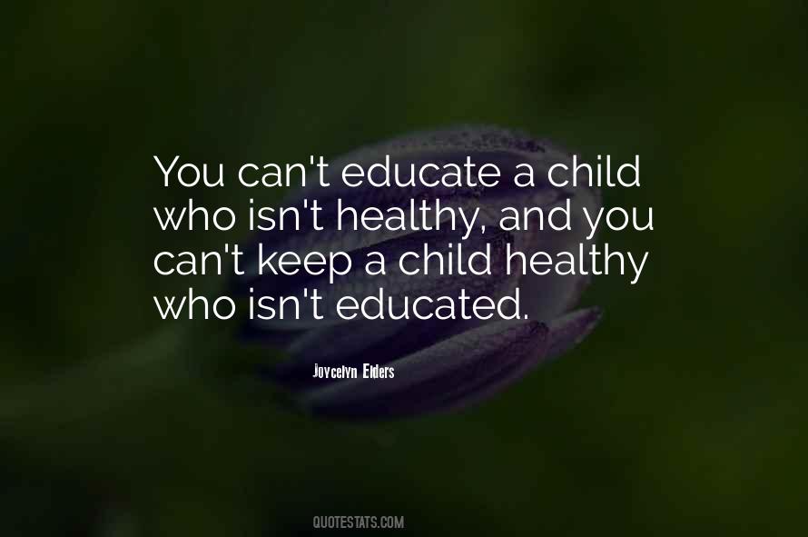 Educate Your Child Quotes #1512625