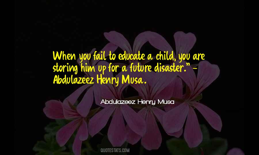 Educate Your Child Quotes #1819142