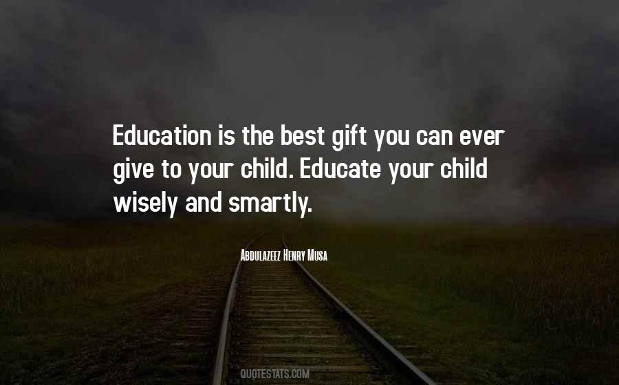 Educate Your Child Quotes #207697