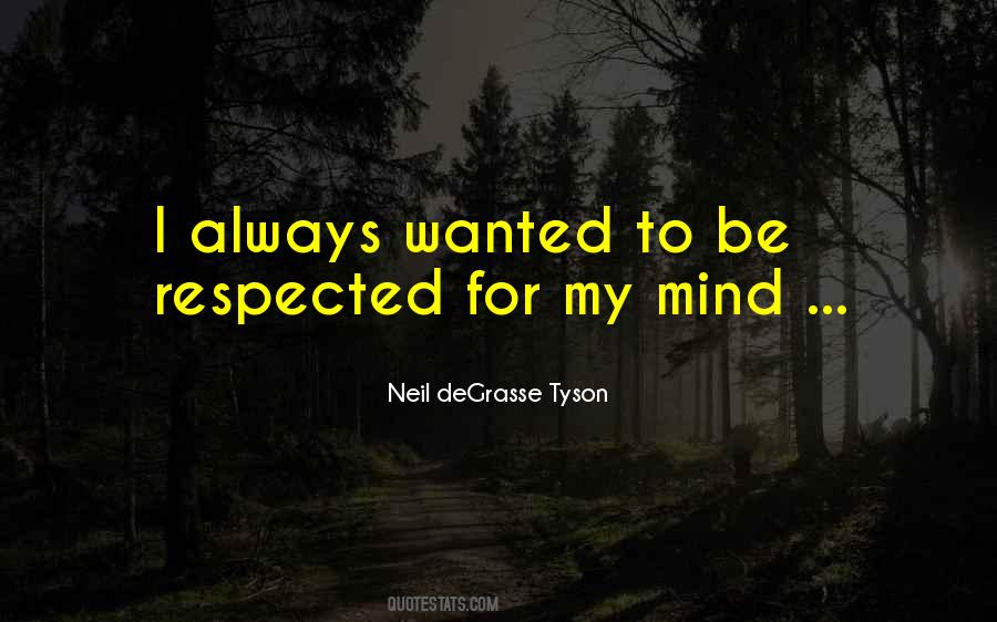 Be Respected Quotes #1144859