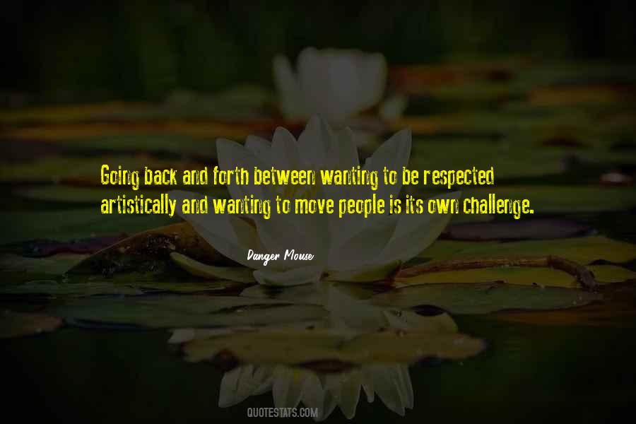 Be Respected Quotes #1711937