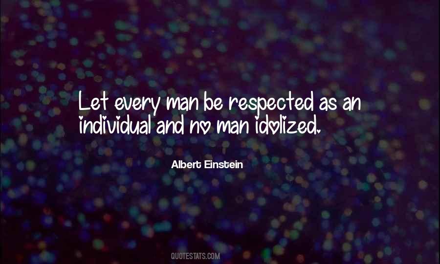 Be Respected Quotes #1743256