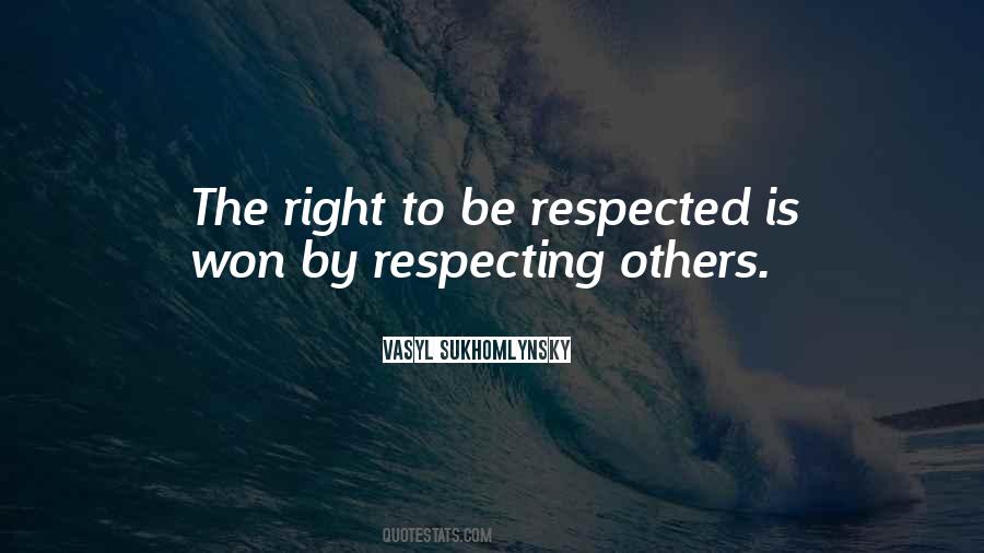 Be Respected Quotes #838486