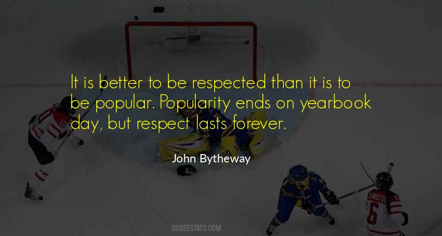 Be Respected Quotes #920075