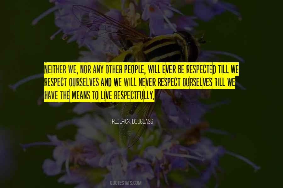 Be Respected Quotes #928805