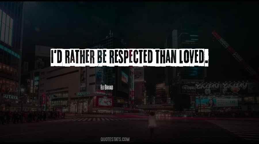 Be Respected Quotes #965350