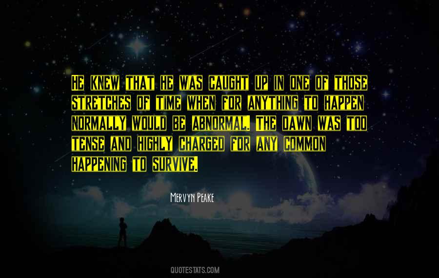 We Can Survive Anything Quotes #1120975
