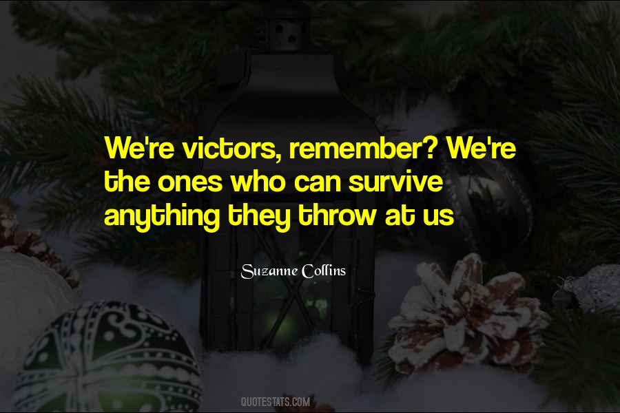 We Can Survive Anything Quotes #1454393