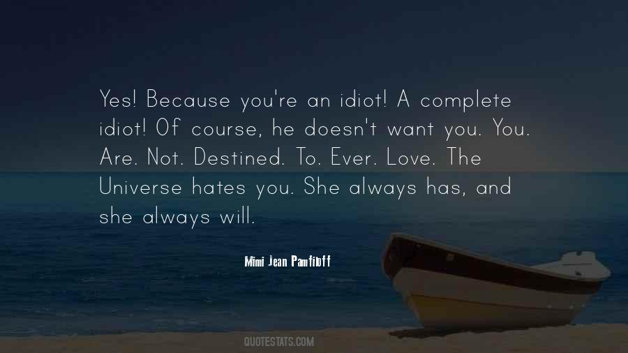 He Hates You Quotes #1195863