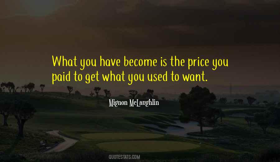 What You Have Become Quotes #1560606