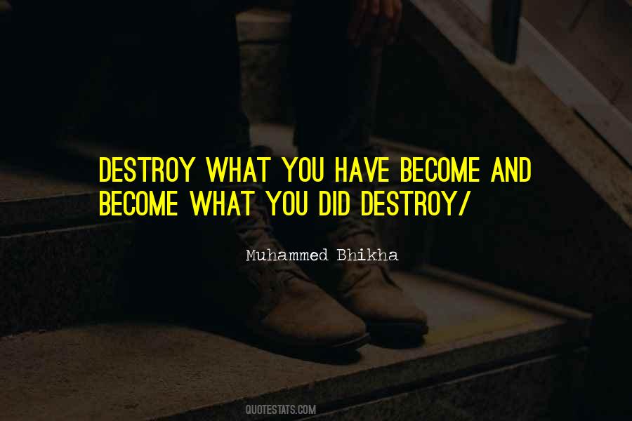 What You Have Become Quotes #1646602