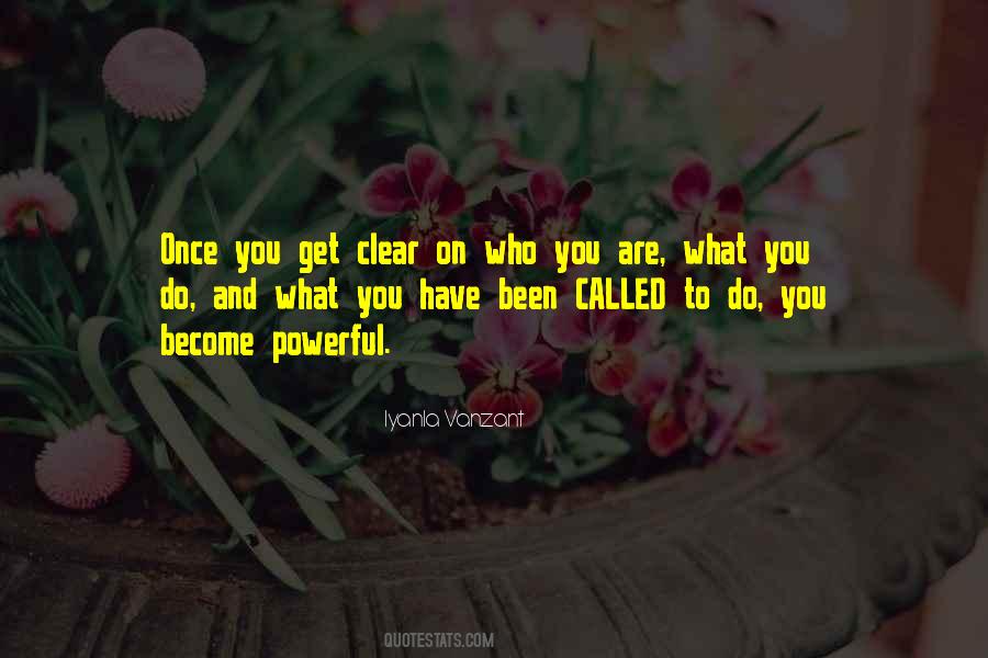 What You Have Become Quotes #195962